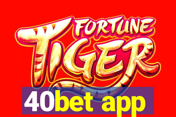 40bet app